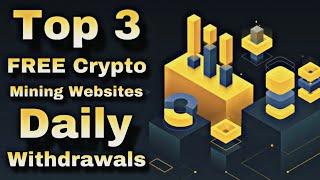 Top 3 Free Cloud Mining Websites | Best 3 Free Bitcoin Mining Websites | Zero Investment Sites 2024