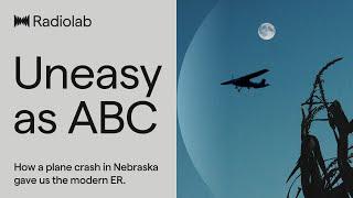 Uneasy as ABC | Radiolab Podcast