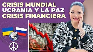 CRISIS MUNDIAL UCRANIA Y LA PAZ - CRISIS MUNDIAL FINANCIERA  | PREDICCIONES 2025 KATIUSKA ROMERO