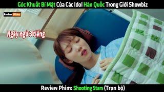 Góc Khuất Bí Mật Của Các Idol Hàn Quốc Trong Giới Showbiz - Review Phim Hàn