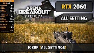 Arena Breakout Infinite Season 1 - RTX 2060 - 1080P All Settings