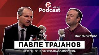 Преку безбедносни служби до вечна власт | Павле Трајанов | Неформално | Sitel Podcast 074