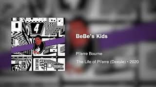 Pi'erre Bourne - BeBe's Kids(432hz)