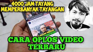 CARA OPLOS VIDEO 4000 JAM TAYANG YOUTUBE