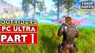 OUTRIDERS Gameplay Walkthrough Part 1 [1440P 60FPS PC ULTRA] - No Commentary