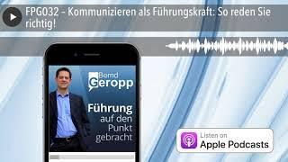 FPG032 – Kommunizieren als Führungskraft: So reden Sie richtig!