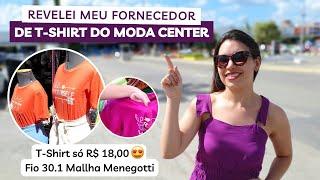 FORNECEDORES DE MODA VERÃO 2022/23 - REVELEI MEU FORNECEDOR DE T-SHIRT DO MODA CENTER +ALFAIATARIA