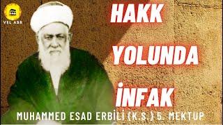 HAKK YOLUNDA İNFAK MUHAMMED ESAD ERBİLİ 5. MEKTUB