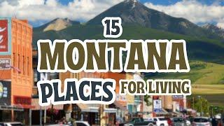 Discover the Best Places to Live in Montana Now! TOP 15 PLACES