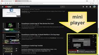YouTube Desktop Mini Player NEW for March 2018 Demo