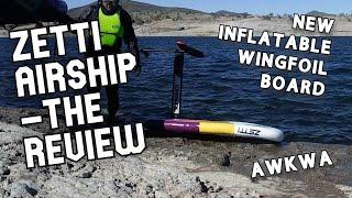 ZETTI Airship Inflatable Wingfoil Board Review | AWKWA