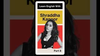 Learn English slang "Ick" Shraddha Kapoor
