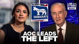 Bill O'Reilly on Alexandria Ocasio-Cortez as the Face of the Democratic Party