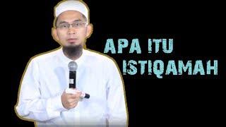 Apa Itu Istiqamah? ||  Ustadz Adi Hidayat Lc MA