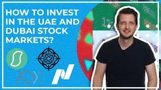 How To Invest in The UAE and Dubai Stock Market (Different Ways for Citizens, Expats and Tourists )