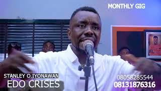 Music icon Stanley o Iyonawan monthly gig ( EDO CRISES)