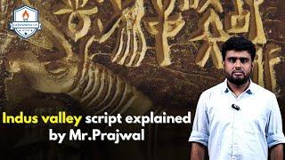 Indus valley script explained | La Excellence IAS | Mr. Prajwal |