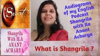 What is Shangrila ? Trailer Episode of my podcast in English Language.