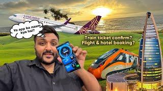 Answering all your travel related questions  Train confirm ticket kaise le? Hotel kaise book kare?