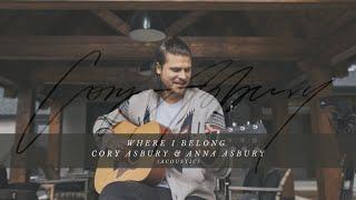 Where I Belong - Cory Asbury & Anna Asbury (acoustic)