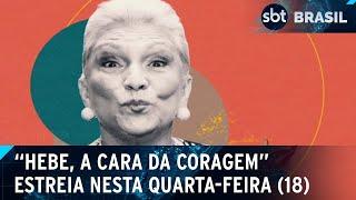 SBT exibe primeiro episódio de “Hebe, A Cara da Coragem” nesta quarta (18) | SBT Brasil (18/09/24)