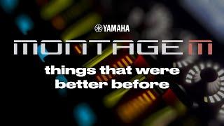 Did Yamaha make some things worse with MONTAGE M?