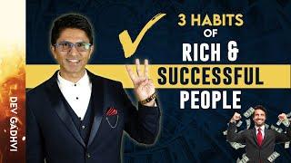 3 Habits Of Rich and Successful People