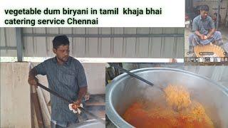 vegetable dum biryani in tamil  khaja bhai catering service Chennai