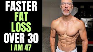 OVER 30 Faster Fat Loss | Over 40 Shredded