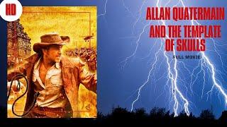 Allan Quatermain and the Temple of Skulls I HD I Full Movie