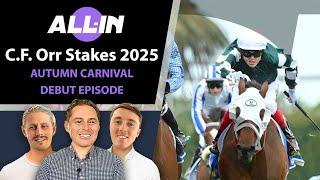 C.F. Orr Stakes 2025 Tips - All-In | Inglis Millenium 2025 | Early Autumn Carnival Futures