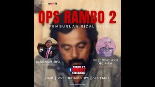 Ops Rambo 2 : Pemburuan Rizal Alih