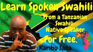 LEARN SPOKEN SWAHILI PT 1 (Text only with no pronunciations practice).