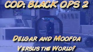 COD Black Ops 2: Delgar and Moofda Versus the World! (@moofda)