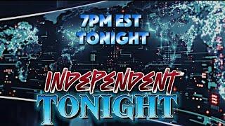 INDEPENDENT TONIGHT EP.1