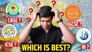 CBSE vs ICSE vs IB vs IGCSE (Cambridge) - Comparing Boards - Which is best?