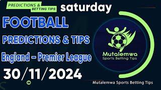 FOOTBALL PREDICTIONS TODAY 30/11/2024 PREDICTIONS TODAY | BETTING TIPS, #betting@sports betting tips