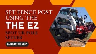 Set Fence Post Using The EZ Spot UR Pole Setter