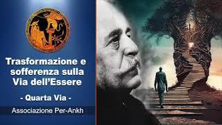 Sofferenza e trasformazione: verso il cambiamento dell'Essere | Quarta Via - Lezione 34 [Podcast]