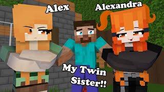 Twin Sister: Alex and Alexandra! You love him but I love him too!