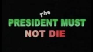 The President Must Not Die