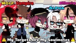 My Targets Are My Soulmates || Gacha Meme || [ Original ] || (Part 1/2) || Gacha Life