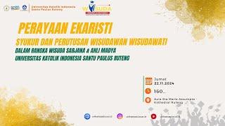 LIVE STREAMING MISA SYUKUR DAN PERUTUSAN WISUDAWAN-WISUDAWATI