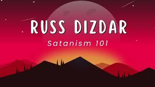 RUSS DIZDAR - EXPOSING SATANISM 101 COURSE - SESSION 13/25