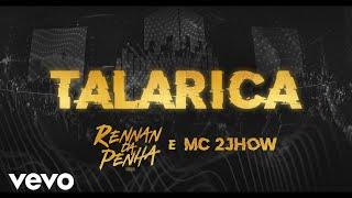 Rennan da Penha, MC 2jhow - Talarica (Ao Vivo)