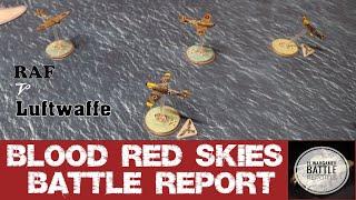 Blood Red Skies Battle Report - Episode 1, British RAF vs German Luftwaffe. NW Europe Campaign.