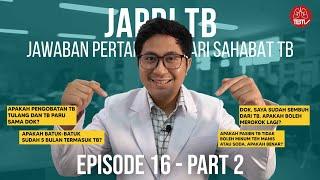 PANTANGAN UNTUK PASIEN TB⁉️| EPS-16 PART 2