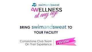 Bring SwimandSweat to your facility - Cornerstone Club Review