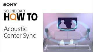 Tips Video | Acoustic Center Sync | Sony Official