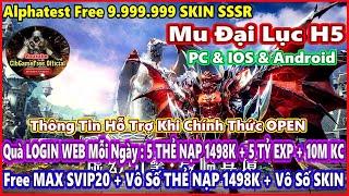 《Game H5 Lậu》Mu Đại Lục VH: Free MAX SVIP20 +Vô Hạn Thẻ NẠP 1498K +CODE - PC & IOS & Android #3058